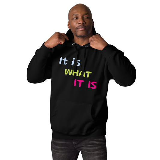 Sudadera It is what it is (Unisex)