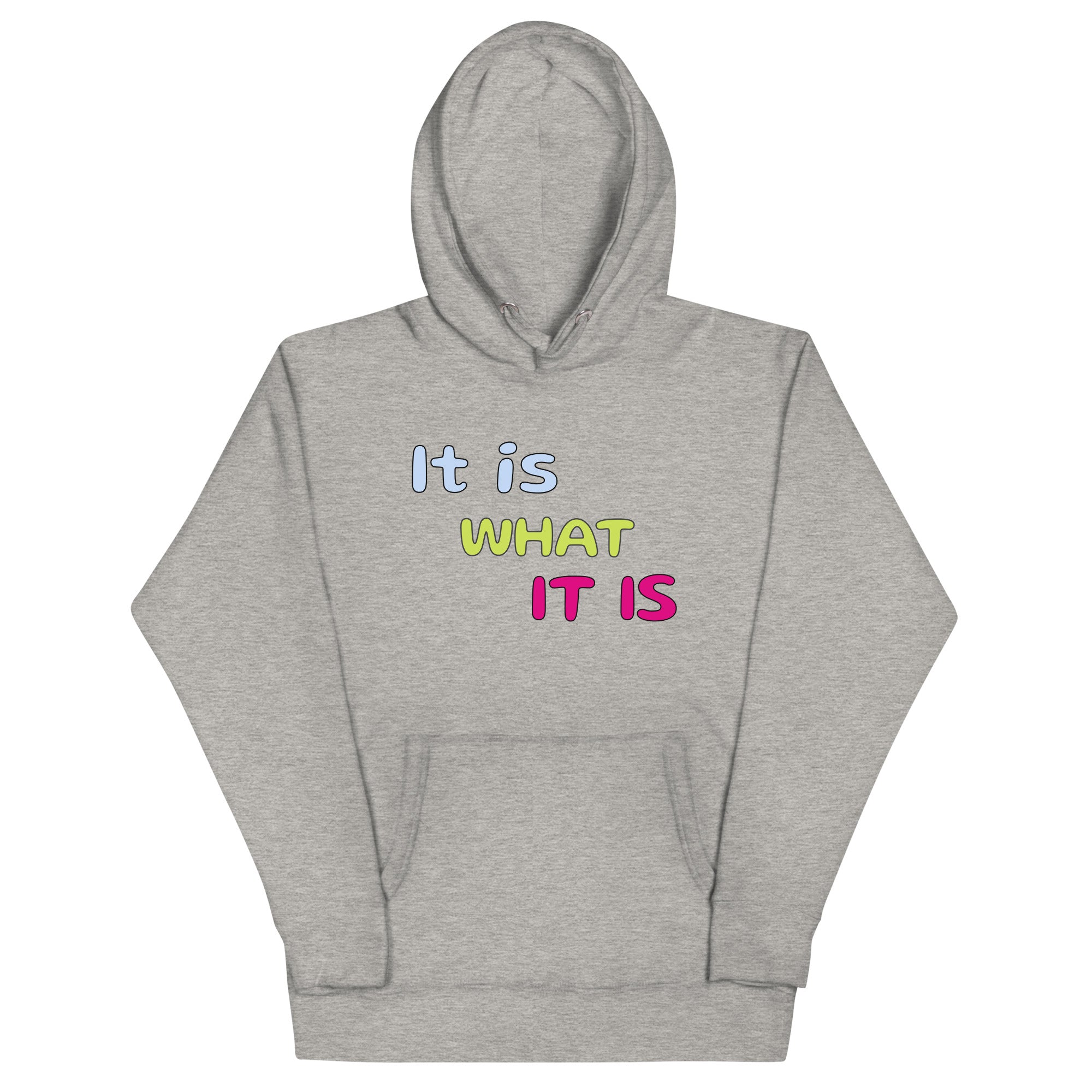 Sudadera It is what it is (Unisex)