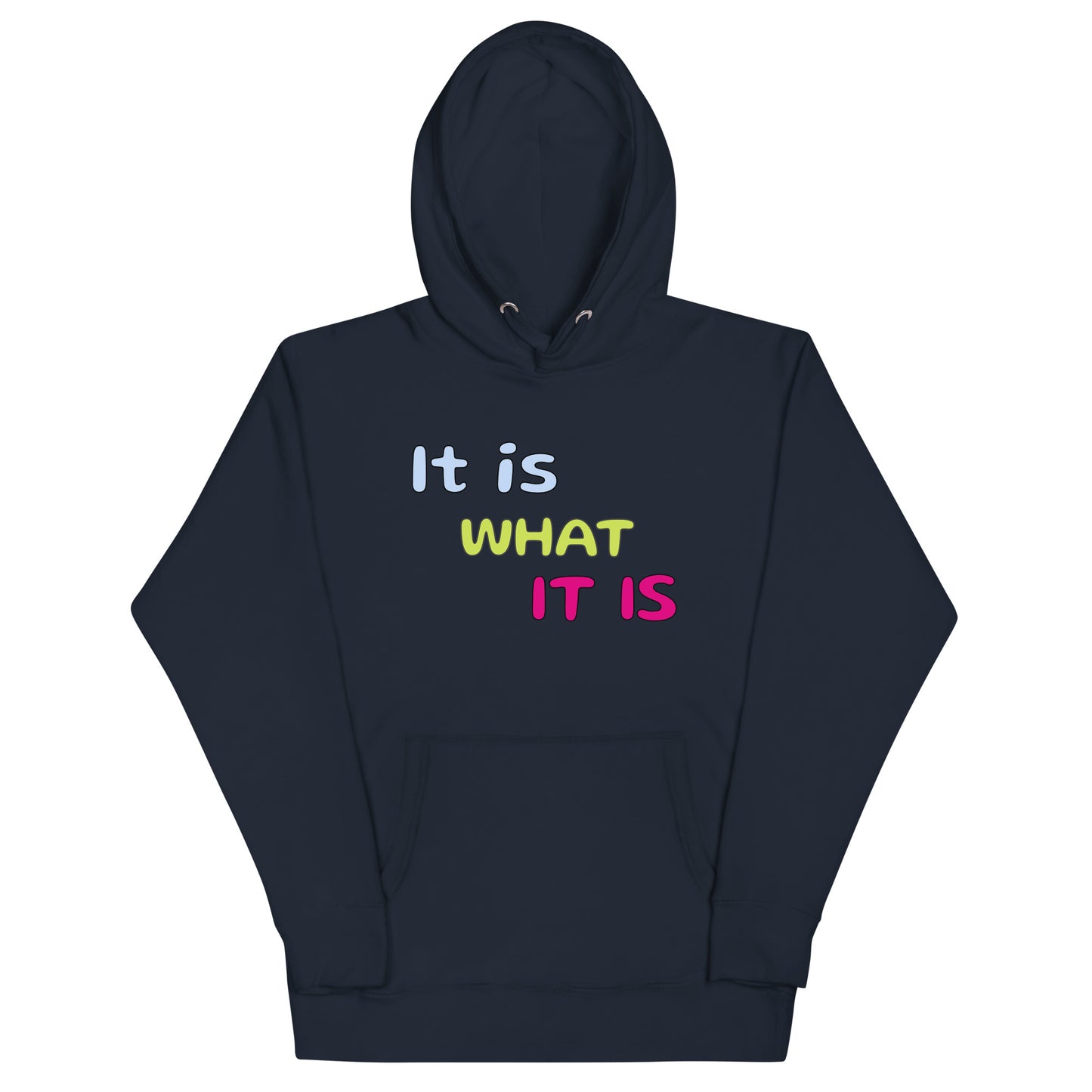 Sudadera It is what it is (Unisex)
